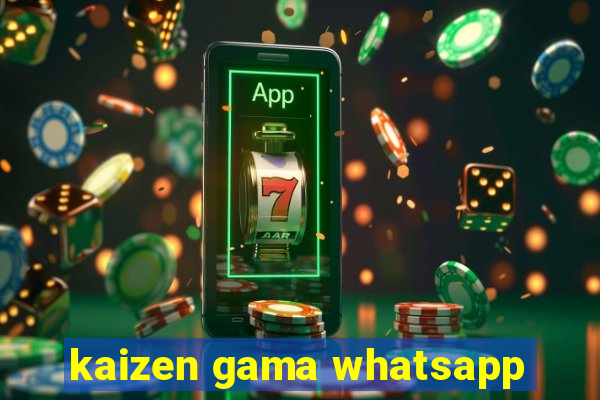 kaizen gama whatsapp